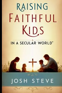 Produktbild: Raising Faithful Kids in a Secular World