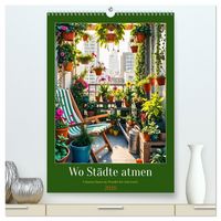Produktbild: Wo St&auml;dte atmen - Urbanen Oasen im Wandel der Jahreszeit (hochwertiger Premium Wandkalender 2026 DIN A2 hoch), Kunstdruck in Hochglanz