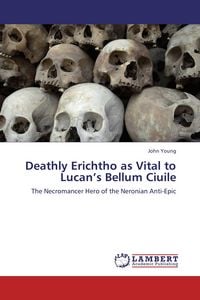 Produktbild: Deathly Erichtho as Vital to Lucan's Bellum Ciuile