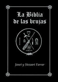 Produktbild: La biblia de las brujas : manual completo para la pr&aacute;ctica de la brujer&iacute;a