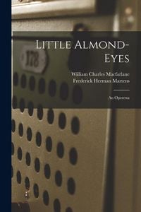 Produktbild: Little Almond-Eyes: an Operetta