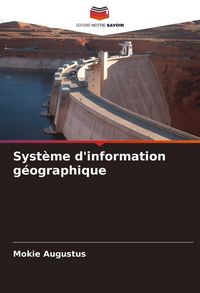 Produktbild: Syst&egrave;me d'information g&eacute;ographique