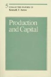 Produktbild: Arrow, K: Collected Papers of Kenneth J Arrow - Production &