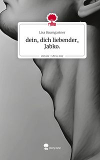 Produktbild: Dein, dich liebender, Jabko.. Life is a Story - story.one