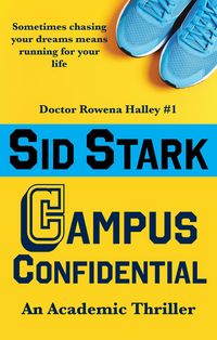 Produktbild: Campus Confidential: An Academic Thriller (Doctor Rowena Halley, #1)
