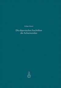 Produktbild: Die altpersischen Inschriften der Achaimeniden