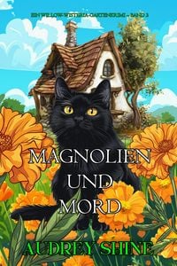 Produktbild: Magnolien und Mord (Ein Willow-Wisteria-Gartenkrimi - Band 3)