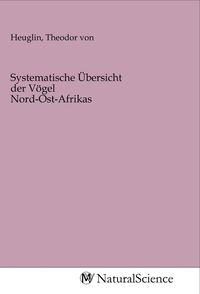 Produktbild: Systematische &Uuml;bersicht der V&ouml;gel Nord-Ost-Afrikas