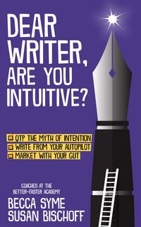 Produktbild: Dear Writer, Are You Intuitive? (QuitBooks for Writers, #6)