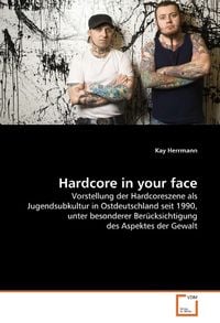 Produktbild: Herrmann, K: Hardcore in your face