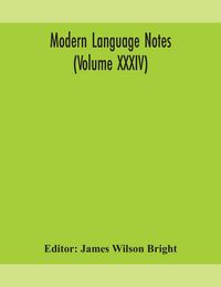 Produktbild: Modern Language Notes (Volume Xxxiv)