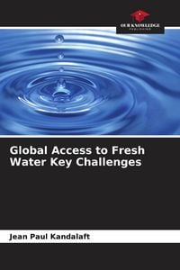 Produktbild: Global Access to Fresh Water Key Challenges