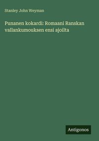 Produktbild: Punanen kokardi: Romaani Ranskan vallankumouksen ensi ajoilta