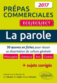 Produktbild: La parole. 50 &iquest;uvres en fiches pour r&eacute;ussir sa dissertation de culture g&eacute;n&eacute;rale - pr&eacute;pas commerciales ECE / ECS / ECT 2017