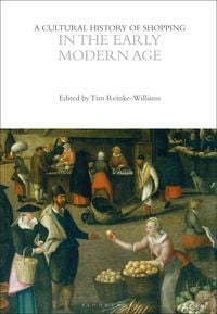 Produktbild: A Cultural History of Shopping in the Early Modern Age
