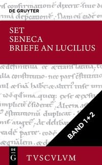 Produktbild: Lucius Annaeus Seneca: Epistulae morales ad Lucilium / Briefe an Lucilius / [Set Seneca, Briefe an Lucilius I+II, Tusculum]
