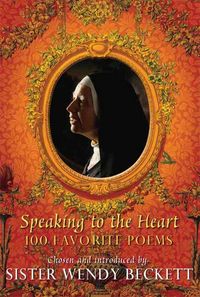 Produktbild: Speaking to the Heart: 100 Favorite Poems