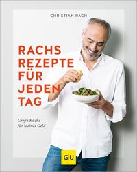 Bild vom Artikel Rachs Rezepte für jeden Tag vom Autor Christian Rach
