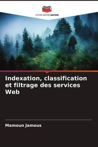 Produktbild: Indexation, classification et filtrage des services Web
