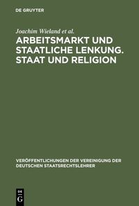 Produktbild: Arbeitsmarkt und staatliche Lenkung. Staat und Religion