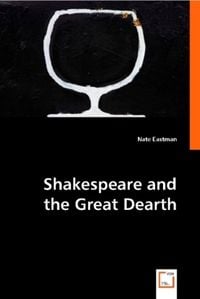 Produktbild: Eastman, N: Shakespeare and the Great Dearth