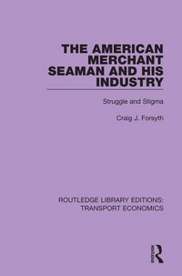 Produktbild: The American Merchant Seaman and His Industry