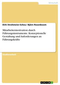 Produktbild: Mitarbeitermotivation durch F&uuml;hrungsinstrumente - Konzeptionelle Gestaltung und Anforderungen an F&uuml;hrungskr&auml;fte