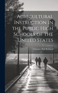 Produktbild: Agricultural Instruction in the Public High Schools of the United States