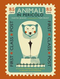 Produktbild: Animali in pericolo. Atlante mondiale delle specie a rischio di estinzione