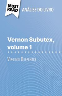 Produktbild: Vernon Subutex, volume 1 de Virginie Despentes (An&aacute;lise do livro)