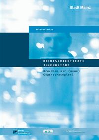 Produktbild: Rechtsorientierte Jugendliche. Brauchen wir (neue) Gegenstrategien?