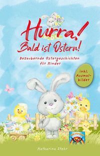 Produktbild: Hurra! Bald ist Ostern! Bezaubernde Ostergeschichten f&uuml;r Kinder