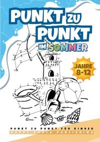 Produktbild: Punkt zu Punkt Kinder ab 8-12 Buch f&uuml;r den Sommer