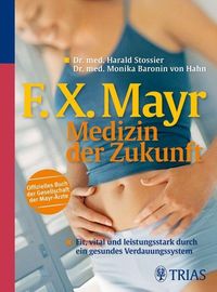 Produktbild: F.X. Mayr - Medizin der Zukunft