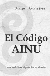 Produktbild: El C&oacute;digo AINU