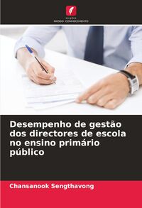 Produktbild: Desempenho de gest&atilde;o dos directores de escola no ensino prim&aacute;rio p&uacute;blico