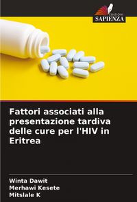 Produktbild: Fattori associati alla presentazione tardiva delle cure per l'HIV in Eritrea