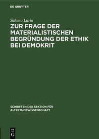 Produktbild: Zur Frage der materialistischen Begr&uuml;ndung der Ethik bei Demokrit