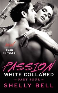 Produktbild: White Collared Part Four: Passion