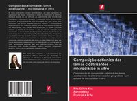 Produktbild: Composi&ccedil;&atilde;o cati&oacute;nica das lamas cicatrizantes - microdi&aacute;lise in vitro