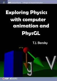 Produktbild: Exploring physics with computer animation and PhysGL