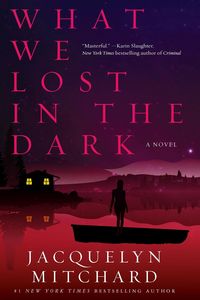 Produktbild: Mitchard, J: What We Lost In The Dark