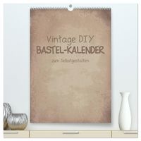 Produktbild: Vintage DIY Bastel-Kalender -Hochformat- (hochwertiger Premium Wandkalender 2026 DIN A2 hoch), Kunstdruck in Hochglanz