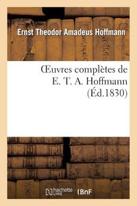 Produktbild: Oeuvres compl&egrave;tes de E. T. A. Hoffmann. Contes fantastiques