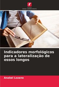 Produktbild: Indicadores morfol&oacute;gicos para a lateraliza&ccedil;&atilde;o de ossos longos