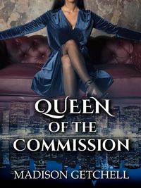 Produktbild: Queen of the Commission (Princess of the Mafia, #2)