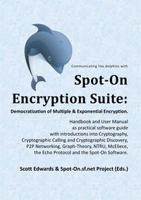 Produktbild: Spot-On Encryption Suite: Democratization of Multiple & Exponential Encryption