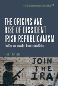 Produktbild: The Origins and Rise of Dissident Irish Republicanism