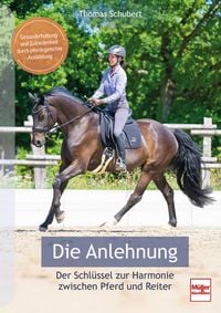 Produktbild: Die Anlehnung - Der Schl&uuml;ssel zur Harmonie zwischen Pferd und Reiter