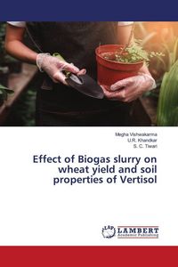 Produktbild: Effect of Biogas slurry on wheat yield and soil properties of Vertisol